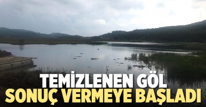 TEMİZLENEN GÖL SONUÇ VERMEYE BAŞLADI