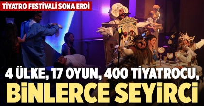 4 ÜLKE, 17 OYUN, 400 TİYATROCU, BİNLERCE SEYİRCİ