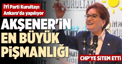 AKŞENER'İN EN BÜYÜK PİŞMANLIĞI
