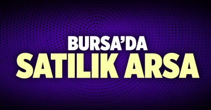 Bursa Satılık Arsa İlanı