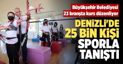 DENİZLİ'DE 25 BİN KİŞİ SPORLA TANIŞTI