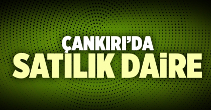 Çankırı Satılık Daire