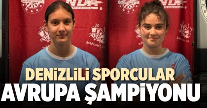DENİZLİLİ SPORCULAR AVRUPA ŞAMPİYONU OLDU