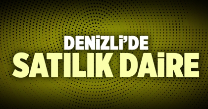 Denizli Satılık Daire İlanı