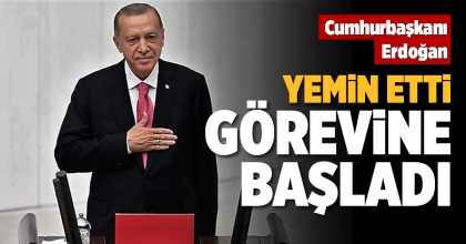 CUMHURBAŞKANI ERDOĞAN YEMİN ETTİ