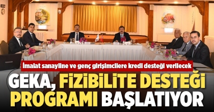 GEKA, FİZİBİLİTE DESTEĞİ PROGRAMI BAŞLATIYOR