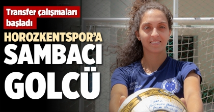 HOROZKENTSPOR’A SAMBACI GOLCÜ