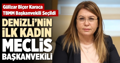 DENİZLİ’NİN İLK KADIN MECLİS BAŞKANVEKİLİ