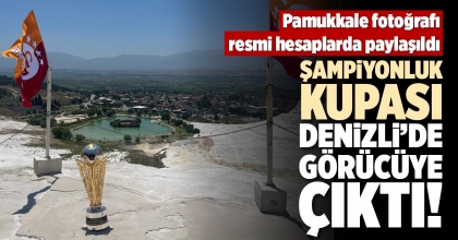 ŞAMPİYONLUK KUPASI DENİZLİ’DE GÖRÜCÜYE ÇIKTI!