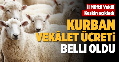 KURBAN VEKÂLET ÜCRETİ BELLİ OLDU