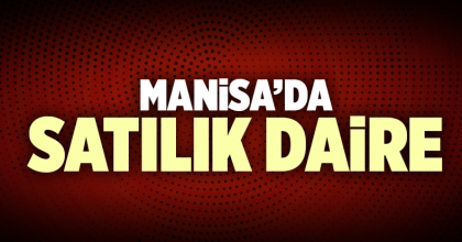 Manisa Satılık Daire İlanı