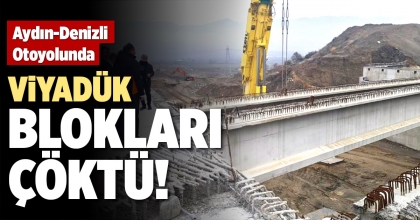 VİYADÜK BLOKLARI ÇÖKTÜ!