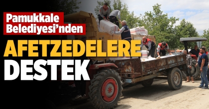 PAMUKKALE BELEDİYESİNDEN AFETZEDELERE DESTEK