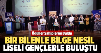 BİR BİLENLE BİLGE NESİL LİSELİ GENÇLERLE BULUŞTU