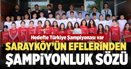 SARAYKÖY’ÜN EFELERİNDEN ŞAMPİYONLUK SÖZÜ