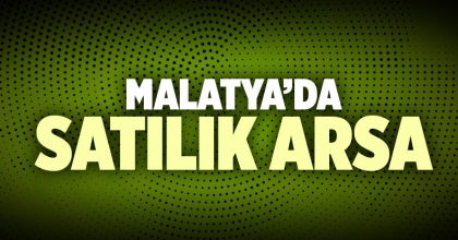 Satılık Arsa Malatya İlanı