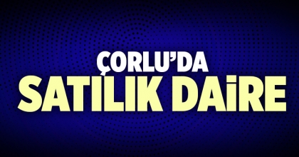 Satılık Daire Çorlu İlanı
