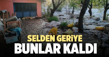 SELDEN GERİYE BUNLAR KALDI