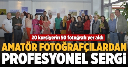 AMATÖR FOTOĞRAFÇILARDAN PROFESYONEL SERGİ