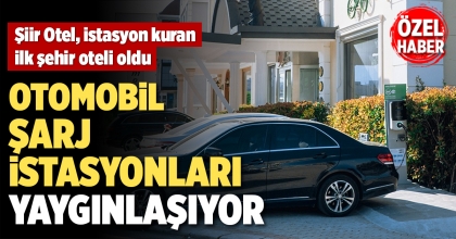 OTOMOBİL ŞARJ İSTASYONLARI YAYGINLAŞIYOR