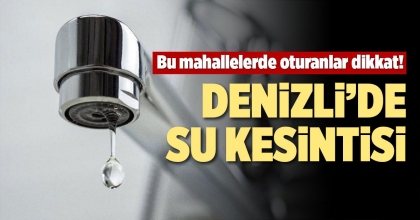 5 MAHALLEDE SULAR KESİLECEK
