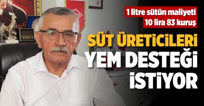 SÜT ÜRETİCİLERİ YEM DESTEĞİ İSTİYOR