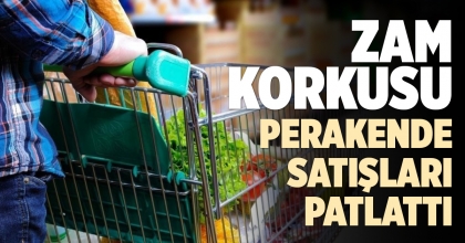 ZAM KORKUSU PERAKENDE SATIŞLARI PATLATTI