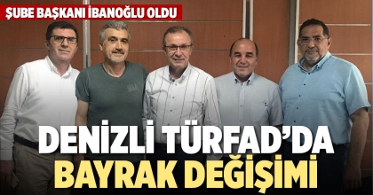 DENİZLİ TÜRFAD’DA BAYRAK DEĞİŞİMİ