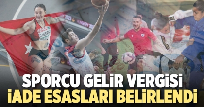 SPORCU GELİR VERGİSİ İADE ESASLARI BELİRLENDİ