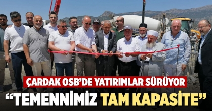 ÇARDAK OSB’DE YATIRIMLAR SÜRÜYOR