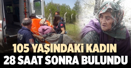 105 YAŞINDAKİ KADIN 28 SAAT SONRA BULUNDU