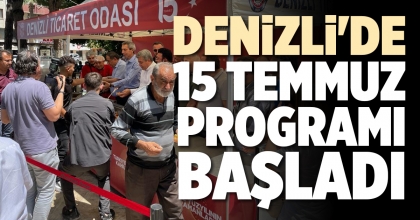 DENİZLİ'DE 15 TEMMUZ PROGRAMI BAŞLADI