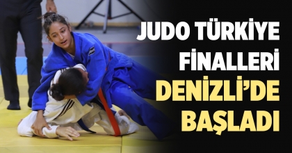 JUDO TÜRKİYE FİNALLERİ DENİZLİ’DE BAŞLADI