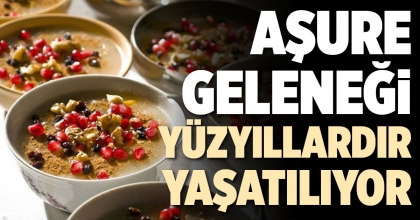 AŞURE GELENEĞİ YÜZYILLARDIR YAŞATILIYOR