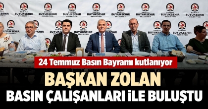 BAŞKAN ZOLAN BASIN ÇALIŞANLARI İLE BULUŞTU