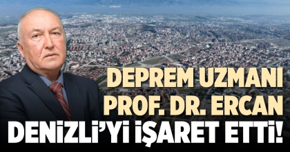 DEPREM UZMANI PROF. DR. ERCAN DENİZLİ’Yİ İŞARET ETTİ!