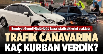 EMNİYET GENEL MÜDÜRLÜĞÜ KAZA İSTATİSTİKLERİNİ AÇIKLADI