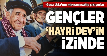 GENÇLER ‘HAYRİ DEV’İN İZİNDE