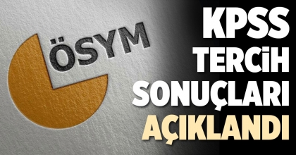 KPSS TERCİH SONUÇLARI AÇIKLANDI