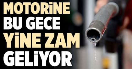 MOTORİNE BİR ZAM DAHA GELİYOR