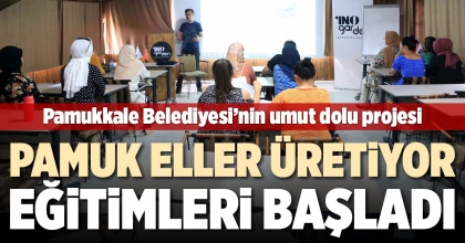 PAMUKKALE BELEDİYESİ’NİN UMUT DOLU PROJESİ