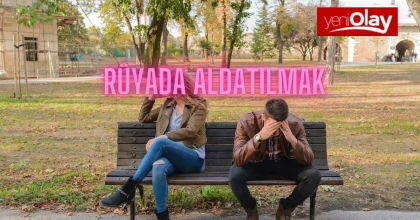 RÜYADA ALDATILMAK NE ANLAMA GELİR?