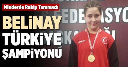 BELİNAY TÜRKİYE ŞAMPİYONU