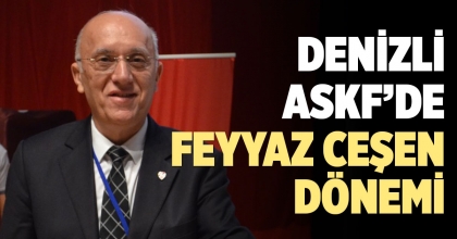 DENİZLİ ASKF’DE FEYYAZ CEŞEN DÖNEMİ