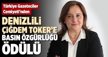 DENİZLİLİ ÇİĞDEM TOKER’E BASIN ÖZGÜRLÜĞÜ ÖDÜLÜ