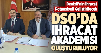 DSO’DA ‘İHRACAT AKADEMİSİ’ OLUŞTURULUYOR