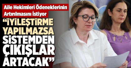 “İYİLEŞTİRME YAPILMAZSA SİSTEMDEN ÇIKIŞLAR ARTACAK”