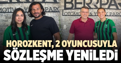 HOROZKENT, 2 OYUNCUSUYLA SÖZLEŞME YENİLEDİ