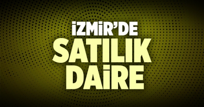 Satılık Daire İzmir İlanı