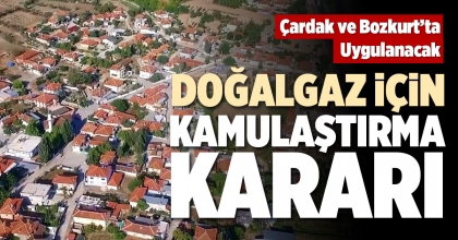 DOĞALGAZ İÇİN KAMULAŞTIRMA KARARI